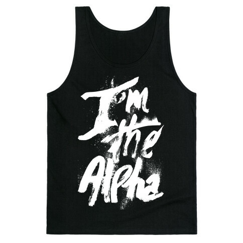 I'm The Alpha Tank Top