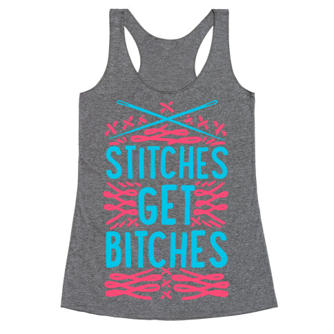 Stitches Get Bitches Racerback Tank Top