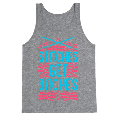 Stitches Get Bitches Tank Top