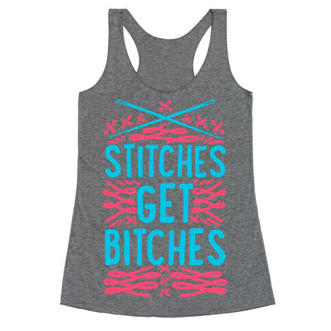 Stitches Get Bitches Racerback Tank Top