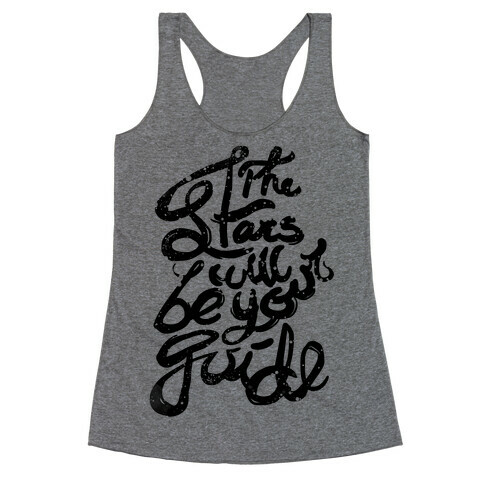 The Stars Will Be Your Guide Racerback Tank Top