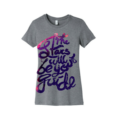 The Stars Will Be Your Guide Womens T-Shirt