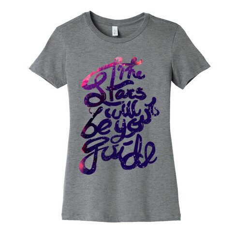 The Stars Will Be Your Guide Womens T-Shirt