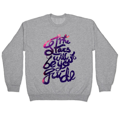The Stars Will Be Your Guide Pullover