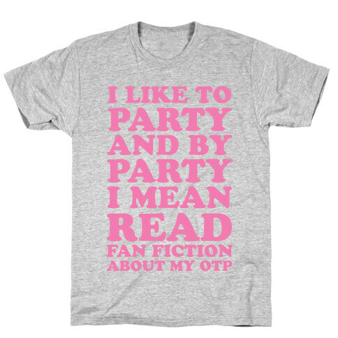 I Like to Read Fan Fiction T-Shirt