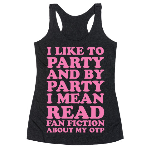 I Like to Read Fan Fiction Racerback Tank Top