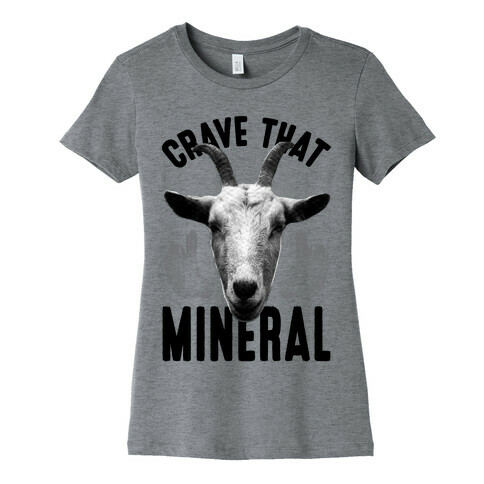Crave That Mineral Womens T-Shirt