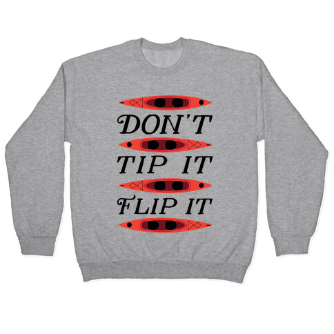 Don't Tip It, Flip It (Kayaking) Pullover