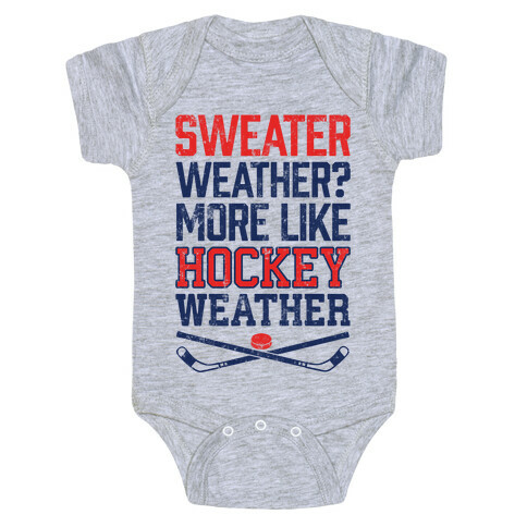 Sweater Weather? More Like Hockey Weather Baby One-Piece