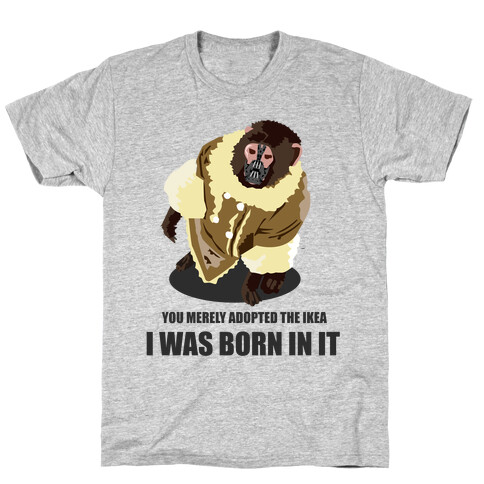 Bane: The Ikea Monkey T-Shirt
