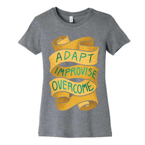 Adapt, Improvise, Overcome Womens T-Shirt