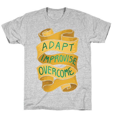 Adapt, Improvise, Overcome T-Shirt