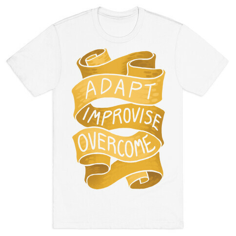 Adapt, Improvise, Overcome T-Shirt