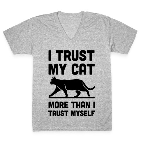 I Trust My Cat More Than I Trust Myself V-Neck Tee Shirt