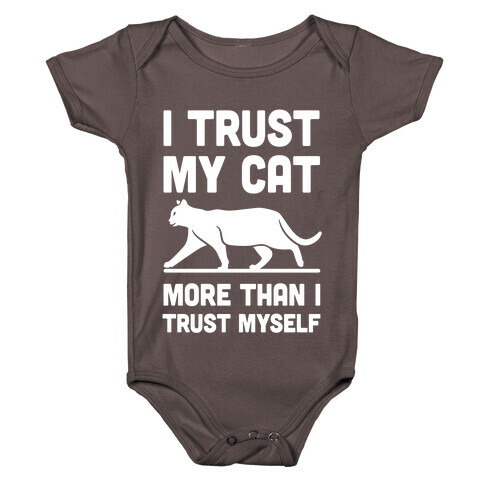 I Trust My Cat More Than I Trust Myself Baby One-Piece