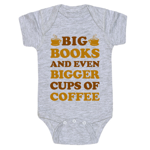 Big Books And Even Bigger Cups Of Coffee Baby One-Piece