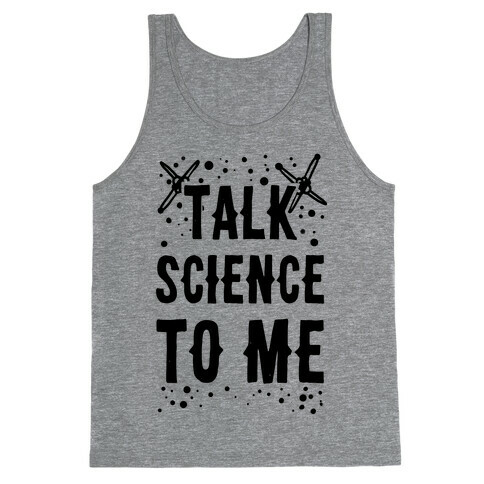 Talk Science to Me Tank Top