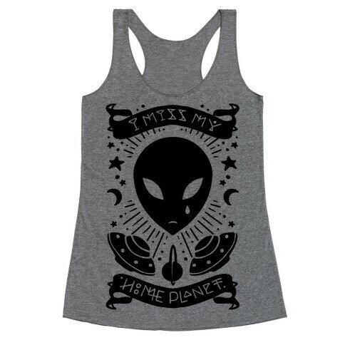 I Miss My Home Planet Racerback Tank Top