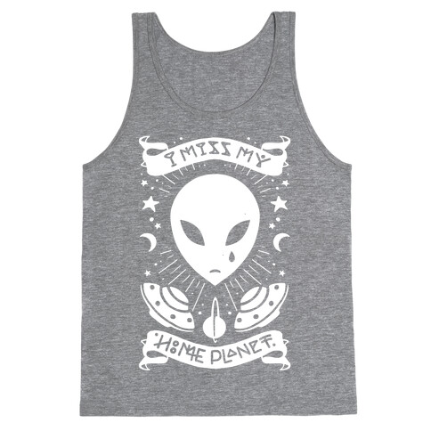 I Miss My Home Planet Tank Top