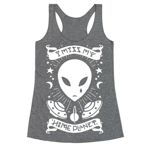 I Miss My Home Planet Racerback Tank Top
