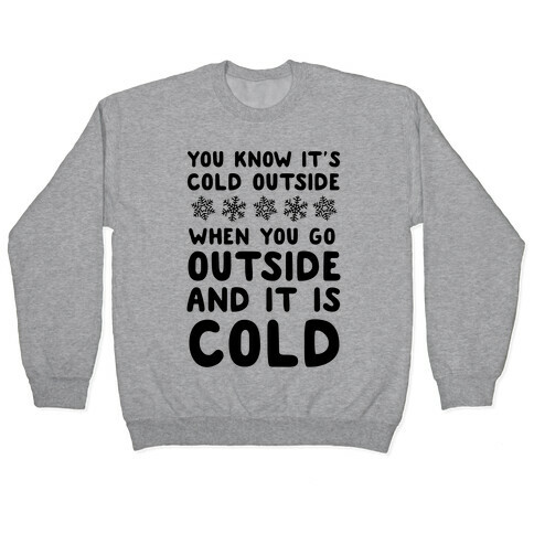 You Know It's Cold Outside Pullover