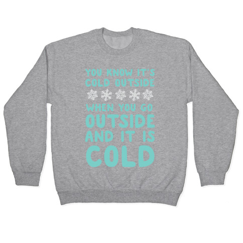 You Know It's Cold Outside Pullover