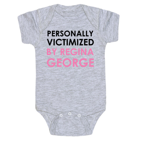 Personally Victimized By Regina George Baby One-Piece