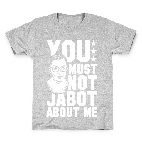 You Must Not Jabot About Me Kids T-Shirt