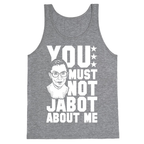 You Must Not Jabot About Me Tank Top