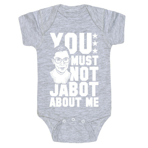 You Must Not Jabot About Me Baby One-Piece