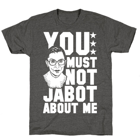 You Must Not Jabot About Me T-Shirt