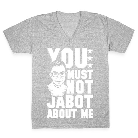 You Must Not Jabot About Me V-Neck Tee Shirt