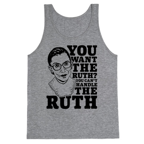 You Want the Ruth? You Can't Handle the Ruth Tank Top
