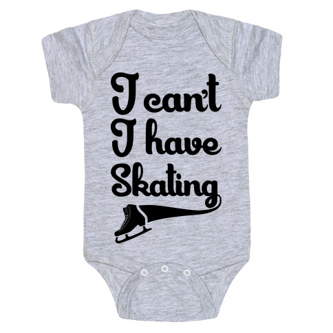 I Can't I Have Skating Baby One-Piece