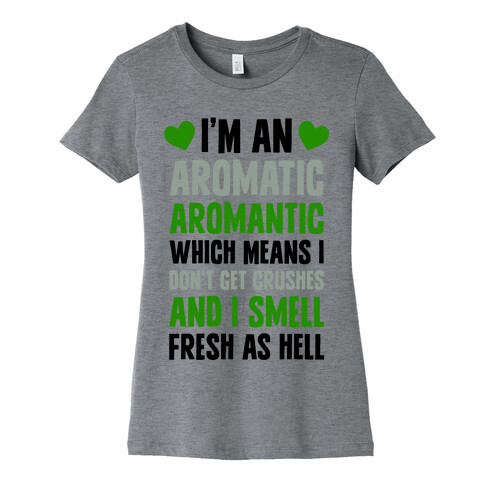 I'm An Aromatic Aromantic Womens T-Shirt