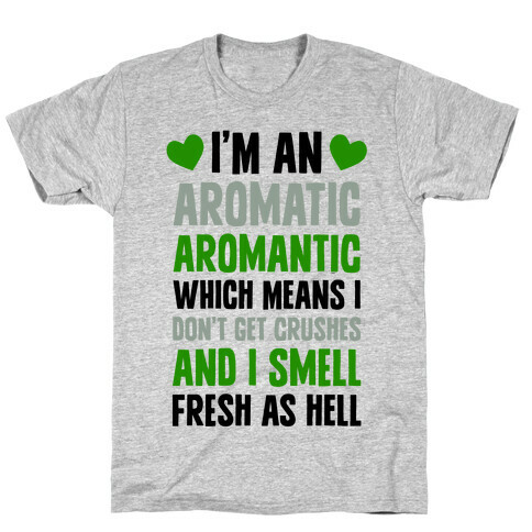 I'm An Aromatic Aromantic T-Shirt