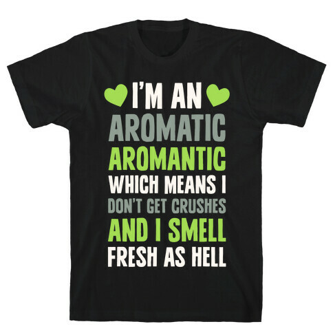 I'm An Aromatic Aromantic T-Shirt