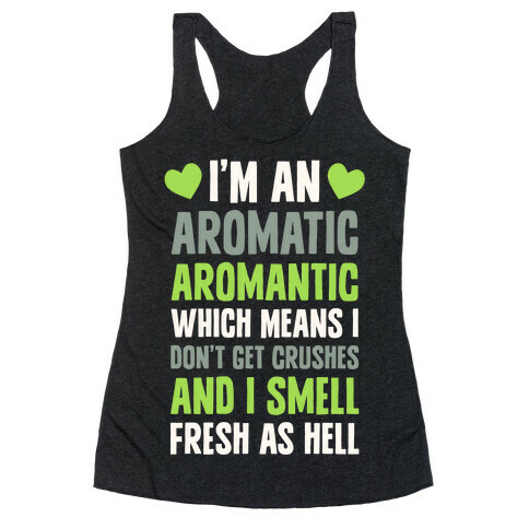 I'm An Aromatic Aromantic Racerback Tank Top