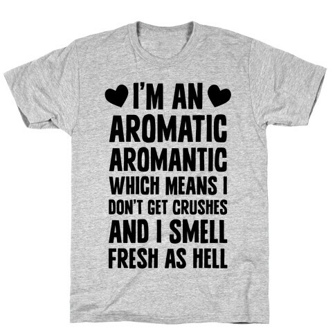 I'm An Aromatic Aromantic T-Shirt
