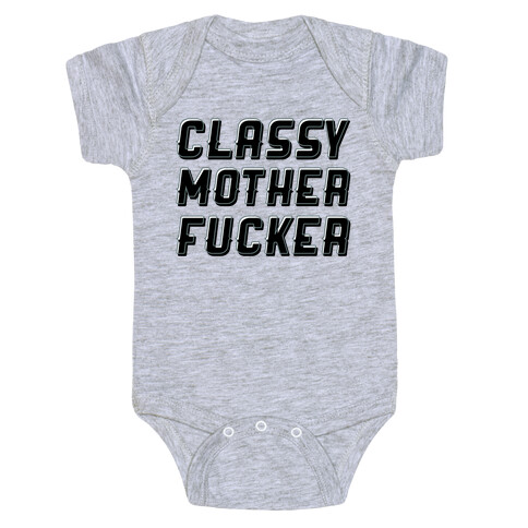 Classy Mother F***er Baby One-Piece