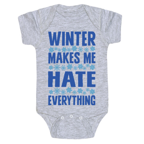 Winter Makes Me Hate Everything Baby One-Piece