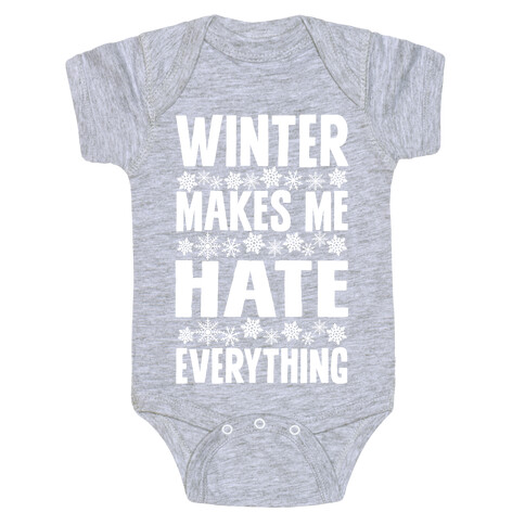 Winter Makes Me Hate Everything Baby One-Piece