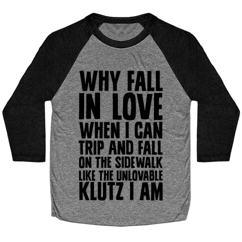 Why Fall in Love Baseball Tee