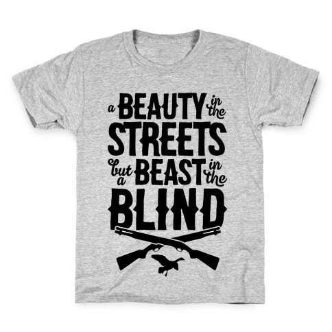 A Beauty In The Streets But A Beast In The Blind Kids T-Shirt