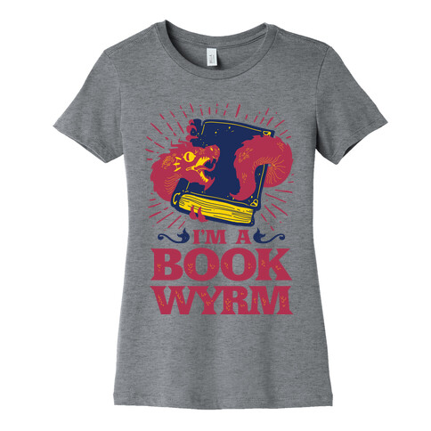 I'm a Book Wyrm Womens T-Shirt