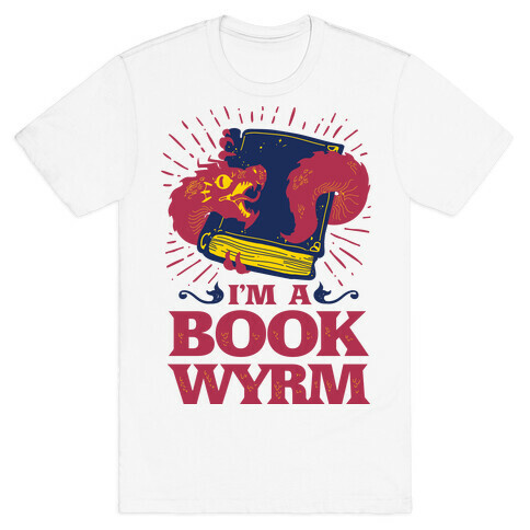 I'm a Book Wyrm T-Shirt