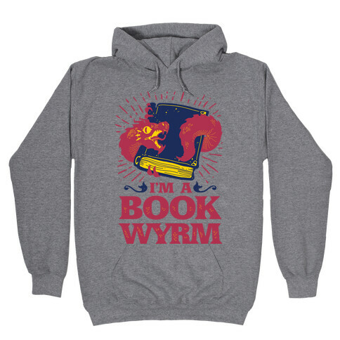 I'm a Book Wyrm Hooded Sweatshirt