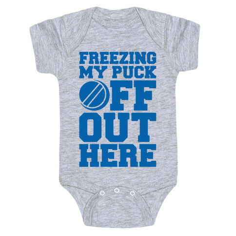 Freezing My Puck Off Baby One-Piece