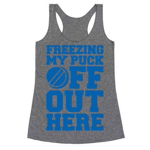 Freezing My Puck Off Racerback Tank Top