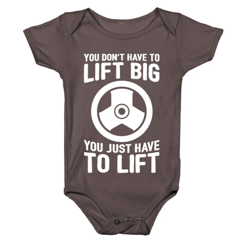 You Don't Have To Lift Big Baby One-Piece